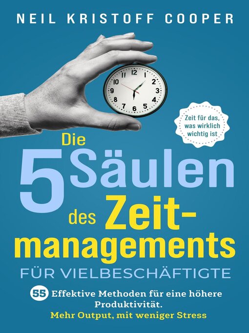 Title details for Die 5 Säulen des Zeitmanagements für Vielbeschäftigte by Neil Cooper - Available